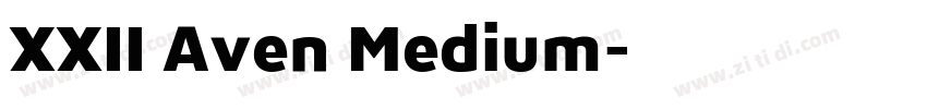 XXII Aven Medium字体转换